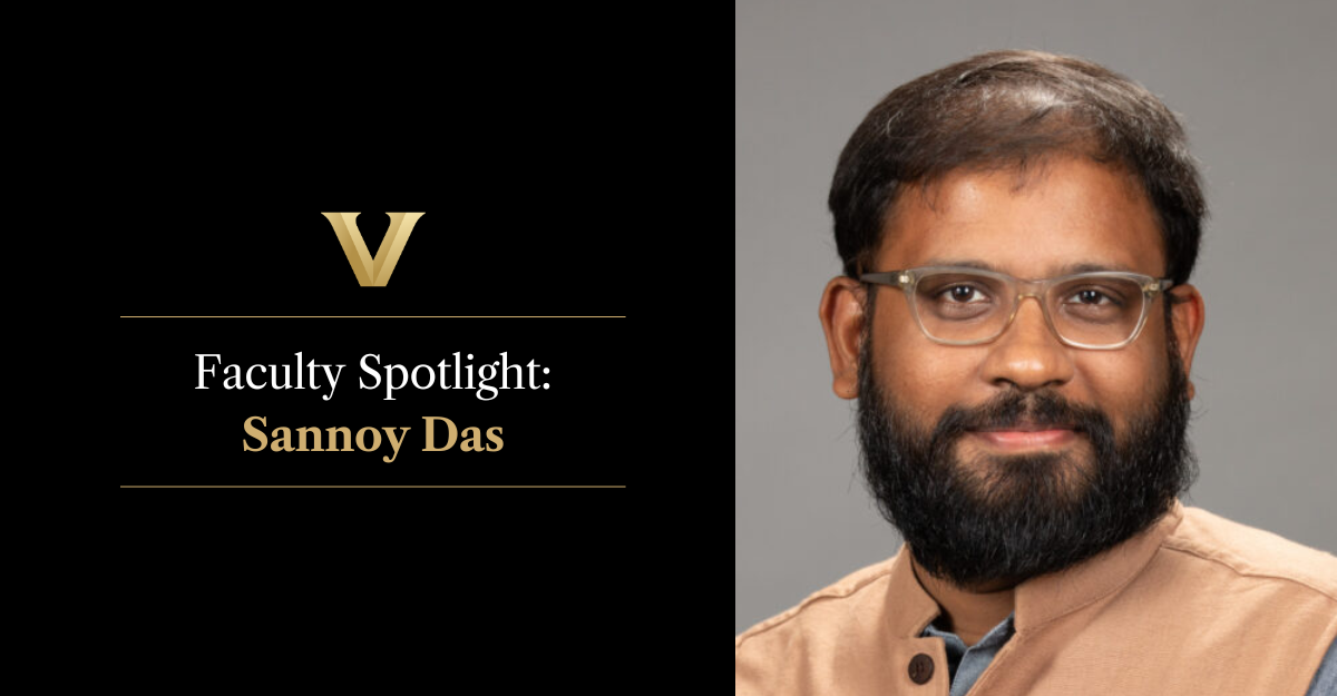 Sannoy Das Vanderbilt Faculty Spotlight