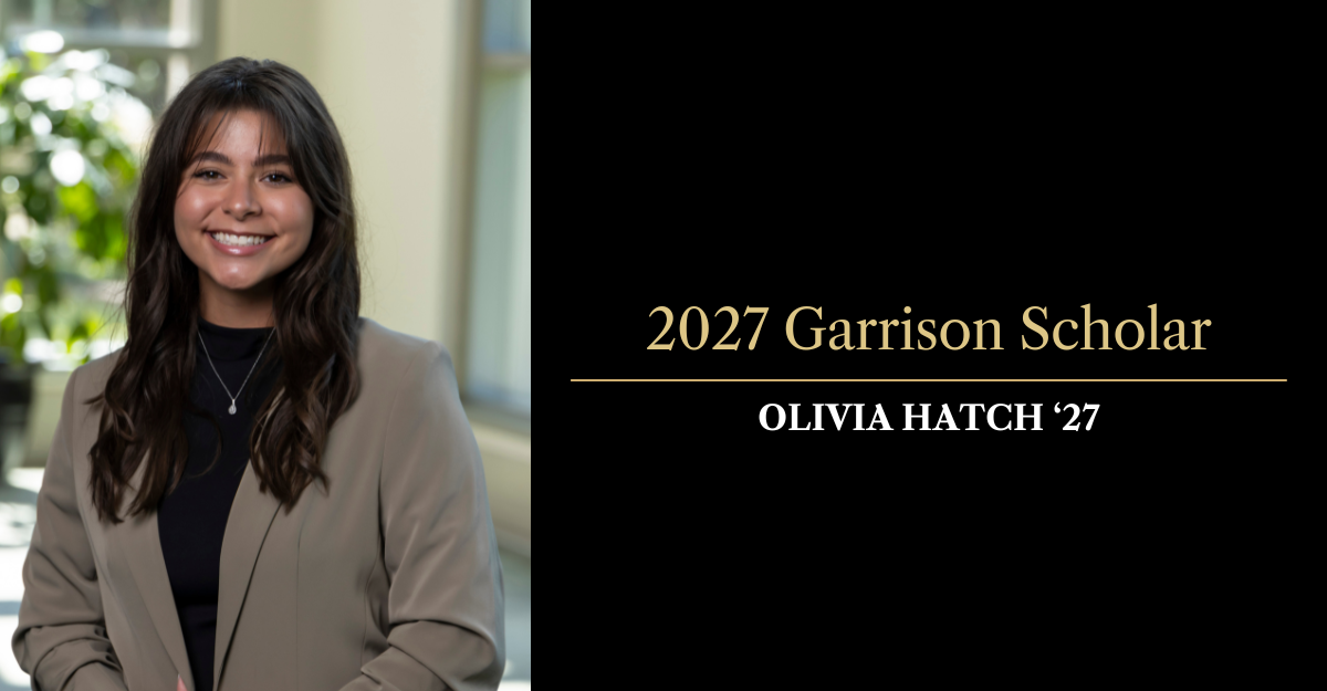 Olivia Hatch Garrison Scholar 2027